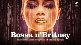 Overprotected - Ituana (from Bossa n' Britney)