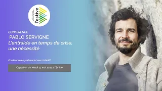 [Conférence] Pablo Servigne - L’entraide en temps de crise, une nécessité