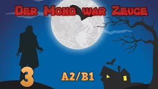 Учить Немецкий Язык: Der Mond war Zeuge (A2/B1)  #3