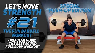 All New Barbell Workout With Famous Songs and The Best Sound; Let's Move Strength #21