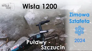 Wisła1200 - Zimowa Sztafeta | Puławy-Szczucin | 2024