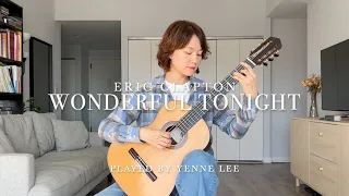 Wonderful Tonight (Eric Clapton) - classical guitar - Yenne Lee