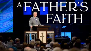 A Father's Faith  |  Pastor Jack Graham