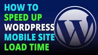 How to speed up your wordpress mobile site load time 👍