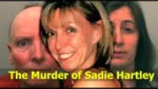 The Tragic Murder of Sadie Hartley