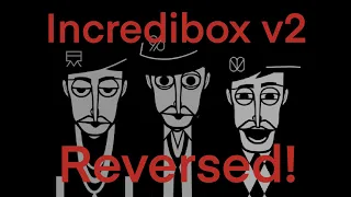 Incredibox v2 Reversed! 😯