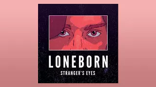 Loneborn - Stranger's Eyes