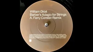 William Orbit - Barbers Adagio For Strings (Ferry Corsten Remix) (1999)