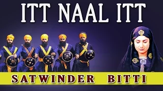 Satwinder Bitti - Itt Naal Itt - Dhan Teri Sikhi