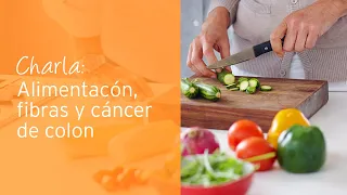 Charla: Alimentacón, fibras y cáncer de colon