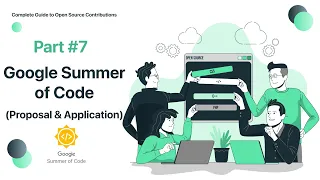 Complete Guide on Open Source Contributions | #7 Google Summer of Code ( Proposal ) | #gsoc