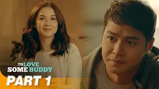 'To Love Some Buddy' FULL MOVIE Part 1 | Maja Salvador, Zanjoe Marudo