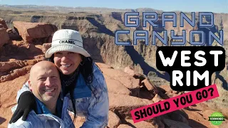 Grand Canyon West Rim - Worth It or Not?