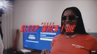 Peezy - Sleep When I Die (Official Video Clip)