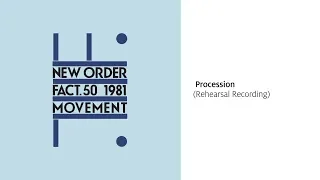 New Order - Procession (Rehearsal Recording) [Official Audio]