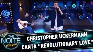 Christopher Uckermann canta "Revolutionary love" | The Noite (24/07/17)