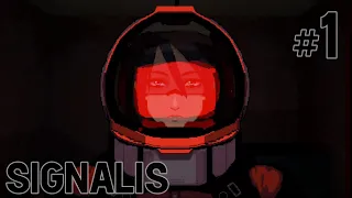 SIGNALIS #1 - Fatal Error (Cosmic Survival-Horror)