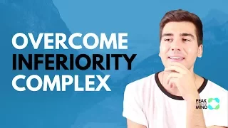 How to Stop Feeling Inferior to Others: Inferiority Complex