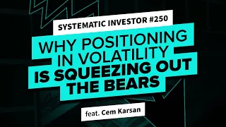 Why Positioning in Volatility is Squeezing out the Bears | Systematic Investor 250