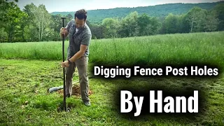 Digging Fence Post Holes By Hand