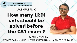 How many LRDI sets should be solved before the CAT exam? | AskPatrick | Patrick Dsouza