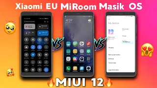 MIUI 12 vs Mi Room vs Masik OS vs Xiaomi EU Rom | Which one is Better?