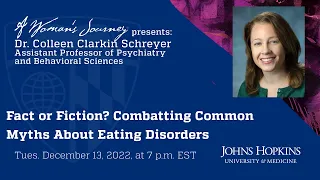 A Woman's Journey Presents: Fact or Fiction  Combatting Common Myths about Eating Disorders