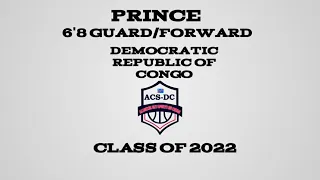 PRINCE MOSENGO- 6'8 GUARD/FORWARD, 7'0 WINGSPAN CLASS OF 2022