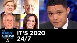 It’s 2020 24/7 | The Daily Show