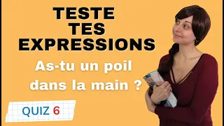 Teste ta connaissance des expressions françaises - Quiz Expressions Authentiques 2