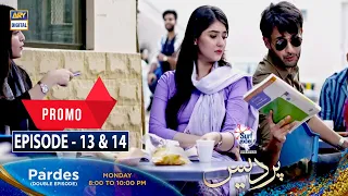 Pardes Episode 13 & 14 Presented By Surf Excel - Promo | Dur E Fishan & Affan Waheed | ARY Digital