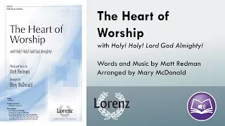 The Heart of Worship (SATB) - Matt Redman, arr. Mary McDonald