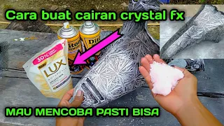 Begini cara buat cairan crystal fx