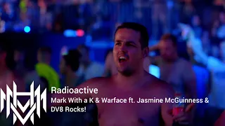 Radioactive - Mark With a K & Warface ft. Jasmine McGuinness & DV8 Rocks!.