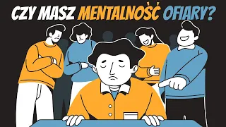 Sprawdź czy jesteś MENTALNĄ OFIARĄ?