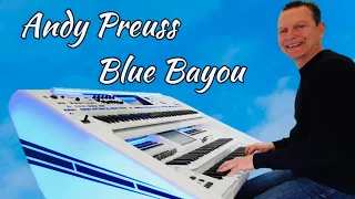 Blue Bayou ❤️ Andy Preuss an der Wersi Orgel 🎹 Instrumental Cover 4K