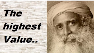 Sadhguru -Is love the ultimate value? ♥