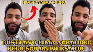 Gusttavo Lima AGRADECE pelo seu ANIVERSÁRIO e diz que tá ficando VELHO KKK