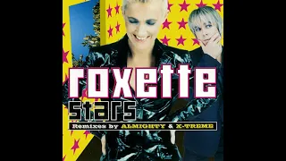 ♪ Roxette - Stars [Almighty 12" Definitive Mix]