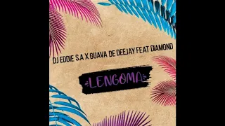 DJ Eddie S.A x Guava De Deejay - Lengoma [Ft Diamond] (Official Audio)