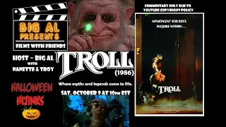 Films With Friends… “TROLL” (1986) film commentary