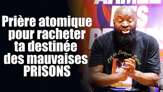 Prière atomique pour racheter ta destinée des mauvaises prisons | Révérend Bertrand RIM