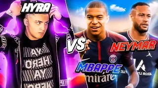 Hyra VS Neymar Jr & Mbappe