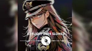 DJ Flight 2024 (Slowed)