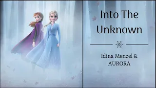 Into The Unknown - Idina Menzel & AURORA | "Frozen 2" | (Lyrics)