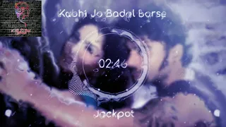 Kabhi Jo Badal Barse (8D AUDIO) - Jackpot | Arijit Singh | Sachiin J Joshi, Sunny Leone