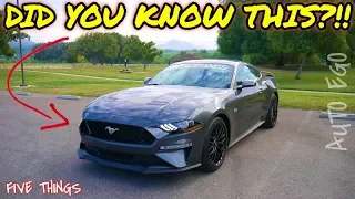 5 THINGS you PROBABLY didn’t KNOW about THE 2018-2019 MUSTANG GT!!? I had NO IDEA what I KNOW now?!!
