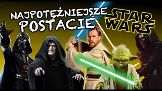 TOP 10 najpotężniejszych postaci STAR WARS (kinówka)