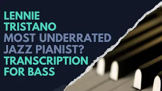 Lennie Tristano | Most underrated Jazz Pianist? Transcription for Bass