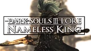 Dark Souls 3 Lore ▶ The Nameless King